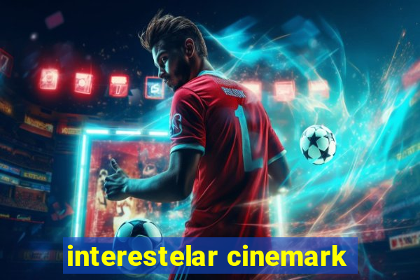 interestelar cinemark